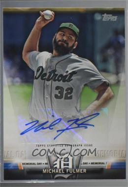 2018 Topps - Topps Salute Series 1 Autographs #SA-MF - Memorial Day - Michael Fulmer [Noted]