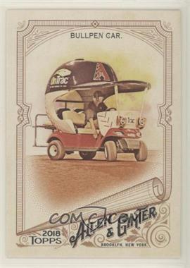 2018 Topps Allen & Ginter's - [Base] #18 - Bullpen Car