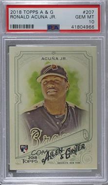 2018 Topps Allen & Ginter's - [Base] #207 - Ronald Acuna Jr. [PSA 10 GEM MT]