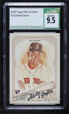 2018 Topps Allen & Ginter's - [Base] #216 - Rafael Devers [CSG 9.5 Gem Mint]