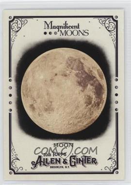 2018 Topps Allen & Ginter's - Magnificent Moons #MM-1 - Moon