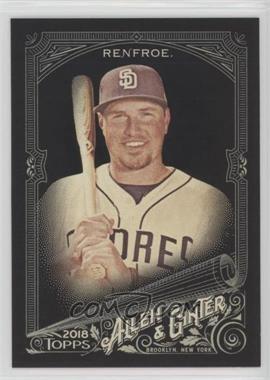 2018 Topps Allen & Ginter's X - [Base] #155 - Hunter Renfroe