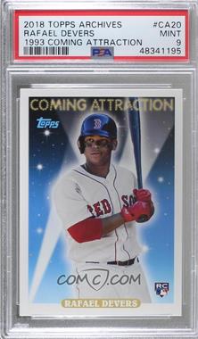 2018 Topps Archives - 1993 Topps Design Coming Attraction #CA-20 - Rafael Devers [PSA 9 MINT]
