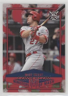 2018 Topps Big League - Ministers of Mash #MI-10 - Mike Trout