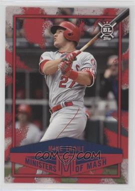 2018 Topps Big League - Ministers of Mash #MI-10 - Mike Trout