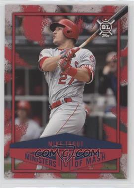 2018 Topps Big League - Ministers of Mash #MI-10 - Mike Trout