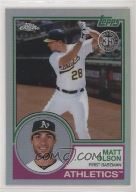 2018 Topps Chrome - 1983 Topps Refractor #83T-11 - Matt Olson