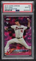 Max Fried [PSA 10 GEM MT]