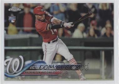 2018 Topps Chrome - [Base] - Refractor #175.1 - Victor Robles (Batting)