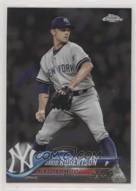 2018 Topps Chrome - [Base] #112 - David Robertson