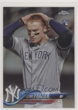 2018 Topps Chrome - [Base] #148.2 - SP Base Refractor - Image Variation - Clint Frazier (Capless)