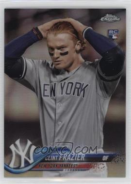 2018 Topps Chrome - [Base] #148.2 - SP Base Refractor - Image Variation - Clint Frazier (Capless)