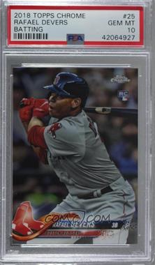 2018 Topps Chrome - [Base] #25.1 - Rafael Devers [PSA 10 GEM MT]