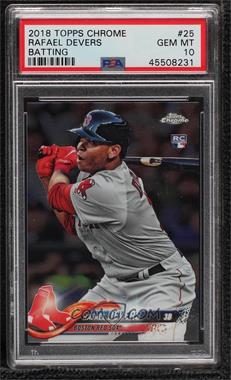 2018 Topps Chrome - [Base] #25.1 - Rafael Devers [PSA 10 GEM MT]