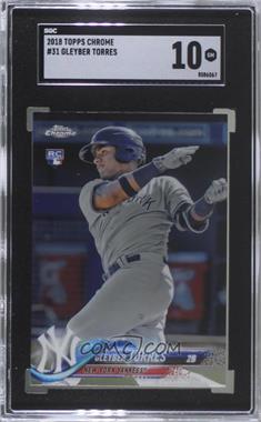 2018 Topps Chrome - [Base] #31 - Gleyber Torres [SGC 10 GEM]