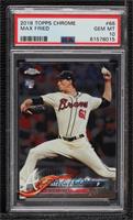 Max Fried [PSA 10 GEM MT]