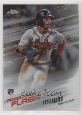 2018 Topps Chrome - Freshman Flash #FF-8 - Ozzie Albies