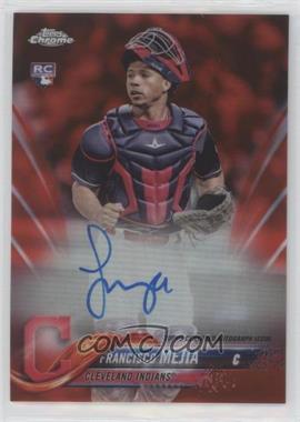 2018 Topps Chrome - Rookie Autographs - Red Refractor #RA-FM - Francisco Mejia /5