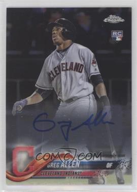 2018 Topps Chrome - Rookie Autographs #RA-GA - Greg Allen [EX to NM]