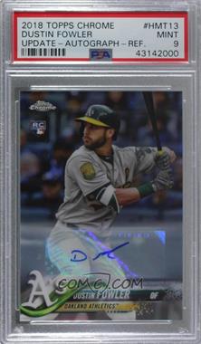 2018 Topps Chrome Update - Target Exclusive [Base] - Refractor Autographs #HMT13 - Dustin Fowler [PSA 9 MINT]