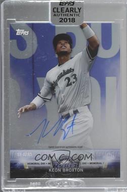 2018 Topps Clearly Authentic Autographs - Salute Autographs - Green #CASA-KB - Memorial Day - Keon Broxton /99 [Uncirculated]
