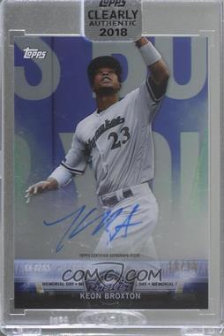 2018 Topps Clearly Authentic Autographs - Salute Autographs - Green #CASA-KB - Memorial Day - Keon Broxton /99 [Uncirculated]