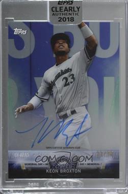 2018 Topps Clearly Authentic Autographs - Salute Autographs - Green #CASA-KB - Memorial Day - Keon Broxton /99 [Uncirculated]