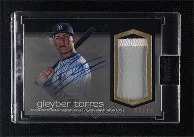 2018 Topps Dynasty - Autograph Patches #AP-GT2 - Gleyber Torres /10 [Uncirculated]