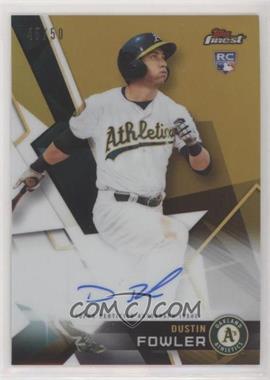 2018 Topps Finest - Autographs - Gold Refractor #FA-DF - Dustin Fowler /50