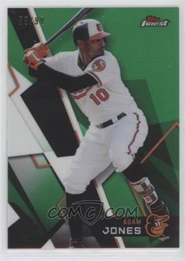 2018 Topps Finest - [Base] - Green Refractor #72 - Adam Jones /99