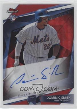 2018 Topps Finest - Finest Firsts Autographs - Red Refractor #FFA-DS - Dominic Smith /5