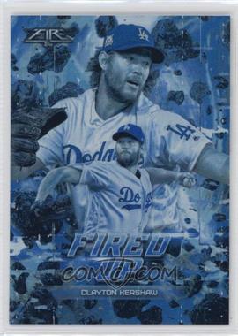 2018 Topps Fire - Fired Up - Blue Chip #F-12 - Clayton Kershaw