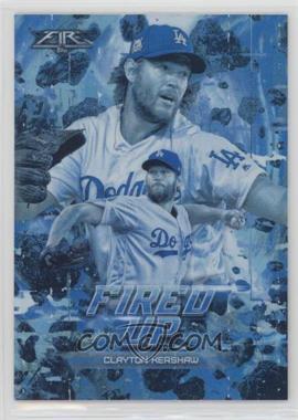 2018 Topps Fire - Fired Up - Blue Chip #F-12 - Clayton Kershaw