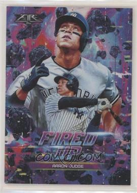 2018 Topps Fire - Fired Up #F-10 - Aaron Judge