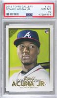 Ronald Acuna Jr. [PSA 10 GEM MT]