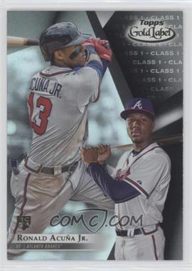 2018 Topps Gold Label - [Base] - Class 1 Black #99 - Ronald Acuña Jr.