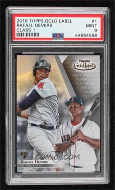 2018 Topps Gold Label - [Base] - Class 1 #1 - Rafael Devers [PSA 9 MINT]