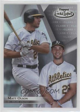 2018 Topps Gold Label - [Base] - Class 1 #77 - Matt Olson