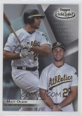 2018 Topps Gold Label - [Base] - Class 1 #77 - Matt Olson