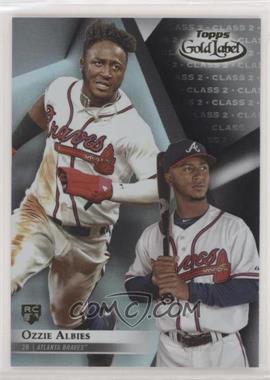 2018 Topps Gold Label - [Base] - Class 2 Black #10 - Ozzie Albies