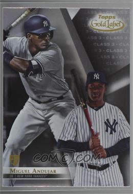 2018 Topps Gold Label - [Base] - Class 3 #75 - Miguel Andujar