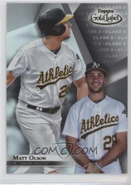 2018 Topps Gold Label - [Base] - Class 3 #77 - Matt Olson