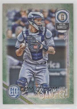 2018 Topps Gypsy Queen - [Base] - Green #57 - Gary Sanchez