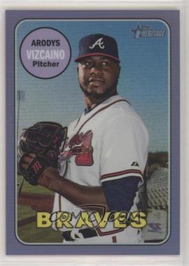 2018 Topps Heritage High Number - [Base] - Hot Box Chrome Purple Refractor #THC-717 - Arodys Vizcaino