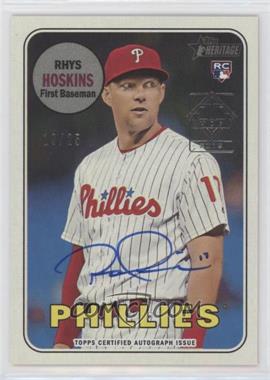 2018 Topps Heritage High Number - Real One Autographs - 2019 VIP #ROA-RH - Rhys Hoskins /25