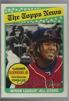 Minor League All-Stars - Vladimir Guerrero Jr.