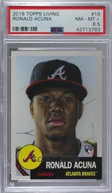 2018 Topps Living Set - Online Exclusive [Base] #19 - Ronald Acuna Jr. /46809 [PSA 8.5 NM‑MT+]