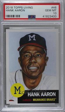 2018 Topps Living Set - Online Exclusive [Base] #46 - Hank Aaron /11233 [PSA 10 GEM MT]