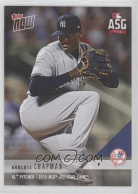 2018 Topps Now - All-Star Game #AS-54 - Aroldis Chapman