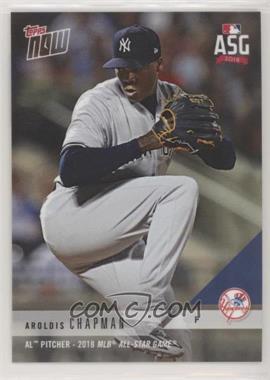 2018 Topps Now - All-Star Game #AS-54 - Aroldis Chapman